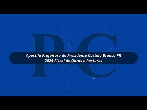 Apostila Prefeitura de Presidente Castelo Branco PR 2025 Fiscal de Obras e Posturas