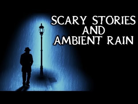 Scary True Stories Told In The Rain | Thunderstorm Video | (Scary Stories)