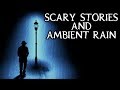 Scary True Stories Told In The Rain Thunderstorm Video Scary Stories
