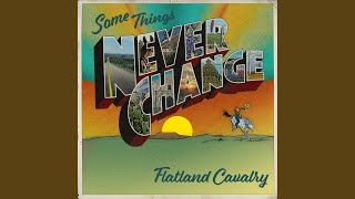 Flatland Cavalry Some Things Never Change