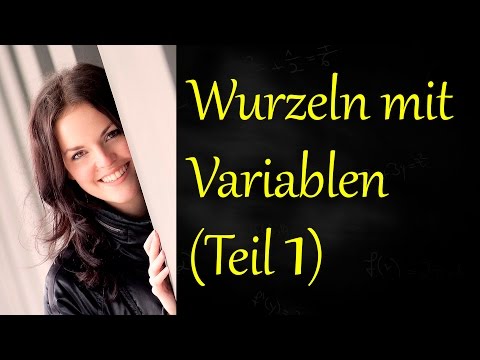 Wurzeln mit Variablen (Teil 1), Wurzeln aus Variablen ziehen