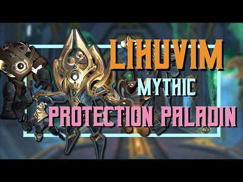 Mythic Lihuvim, Principle Architect Protection Paladin PoV | Sepulcher of the First Ones Raid