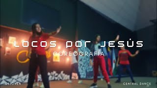 Locos por Jesús 🤪 Redimi2 ft Tercer Cielo ❌ Central Dance (Coreografía) 🕺💃