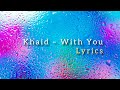 Khaid – With You (lyrics)