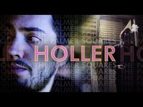 The Palmer Squares - Holler (Official Music Video)