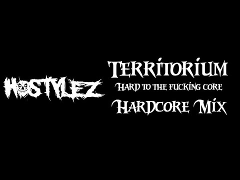 Territorium Hardcore Mix by Hostylez!!!