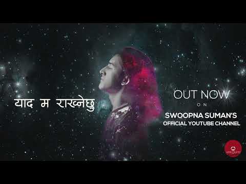 Yaad Ma Rakhnechhu - Official video - Swoopna suman Out Now