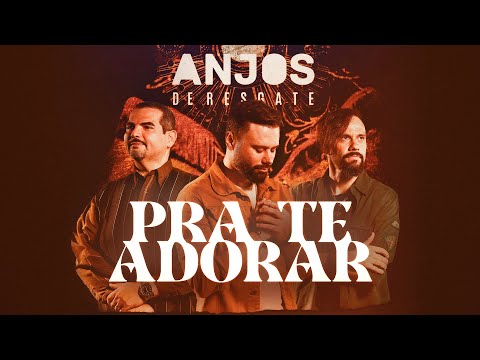 Anjos de Resgate - PRA TE ADORAR