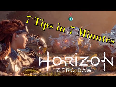 7 Tips in 7 Minutes - Horizon Zero Dawn