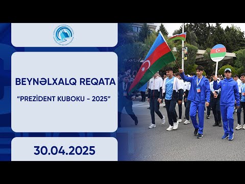 “Prezident Kuboku-2025” beynəlxalq reqatasının açılış mərasimi | 30.04.2025