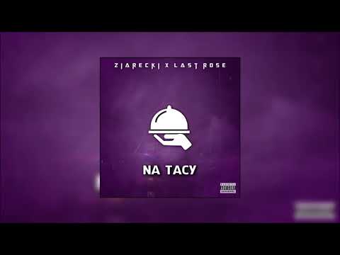 Ziarecki x Last Rose - Na tacy #3