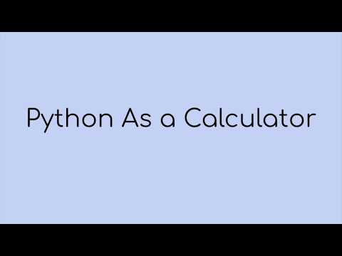 #6 Python As a Calculator - Using Jupyter NoteBook
