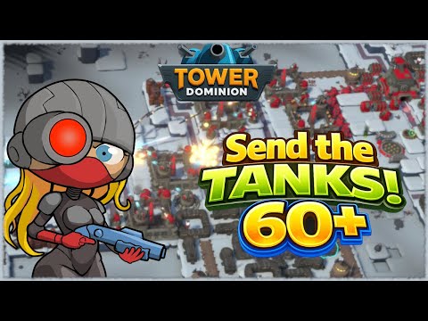 Send the Tanks! | Tower Dominion | Frontier 19 | Endless