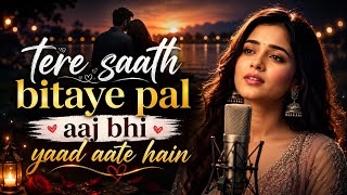Download lagu Tere Saath Bitaye Pal Aaj Bhi Yaad Aate Hain 💔 | Romantic Hindi Song 2026 | Heart Touching Love Song mp3 Download lagu Tere Saath Bitaye Pal Aaj Bhi Yaad Aate Hain 💔 | Romantic Hindi Song 2026 | Heart Touching Love Song mp3