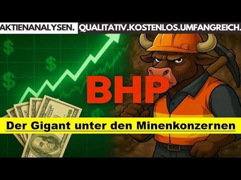 BHP Aktie: Der unterschätzte Rohstoff-Gigant! Lohnt sich jetzt der Einstieg?