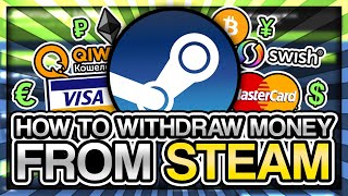 HOW TO WITHDRAW MONEY FROM STEAM (2022)