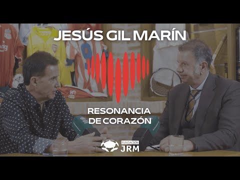 #14 | Jesús Gil Marín - “Miguel Ángel Gil has a big heart” - with José Ramón de la Morena
