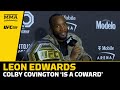 Leon Edwards: Colby Covington 'Is A Coward, and He's Always Been' | UFC 296 | MMA Fighting
