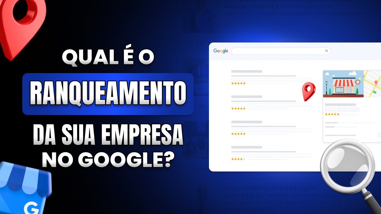 Qual é o ranqueamento da sua empresa no Google? GOOGLE MEU NEGÓCIO
