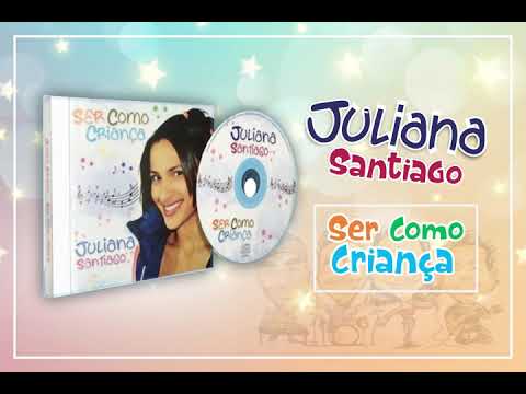 Ser Como Criança - Juliana Santiago