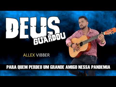 ALLEX VIBBER  - DEUS  GUARDOU