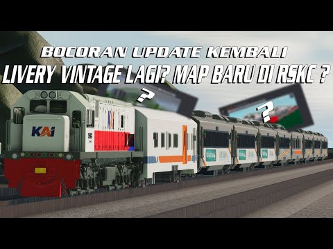 BOCORAN UPDATE RSKC KEMBALI, LIVERY DAN MAP BARU? || Roblox Ro-Scale Kereta Api Indonesia