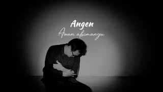Download lagu ANGEN // AWAN ABIMANYU mp3