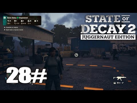 [State of Decay 2 Juggernaut Edition] Walkthrough Gameplay Part  28 - (PC)