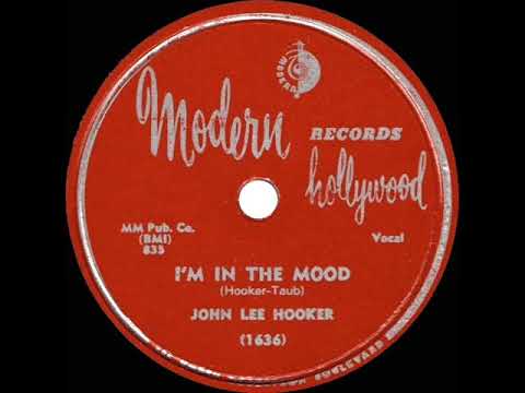 1951 John Lee Hooker - I’m In The Mood (#1 R&B hit)