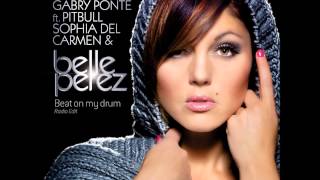 Gabry Ponte feat  Pitbull, Sophia del Carmen & Belle Perez   Beat On My Drum