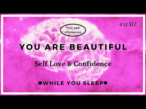 You Are Beauty Affirmations - Reprogram Your Mind (While You Sleep)