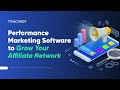 Trackier- Performance Marketing Software. How to Scale your Affiliate Network?