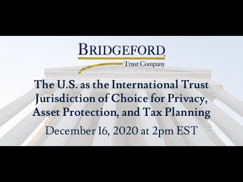 The U.S. as the International Trust Jurisdiction of Choice for Privacy, Asset Protection & Tax Planning thumbnail