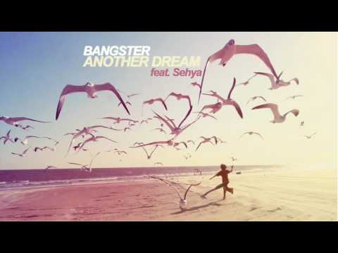 Bangster - Another Dream feat. Sehya (Radio Mix)