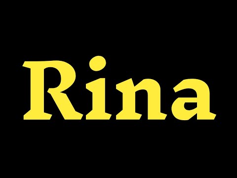 How To Pronounce “Rina” Correctly? How to say “Rina"?