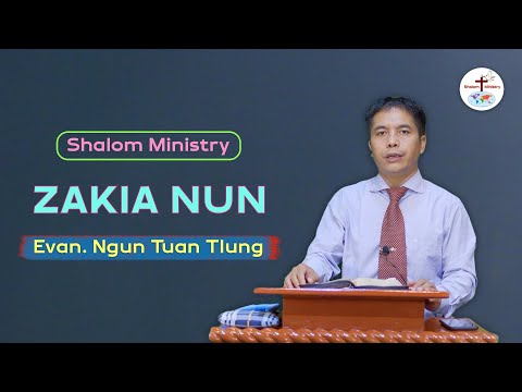 Evan. Ngun Ṭuan Tlung || Zakia Nun - Shalom Ministry