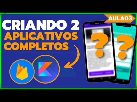ANDROID STUDIO CRIANDO 2 APLICATIVOS COMPLETOS COM FIREBASE E KOTLIN 01