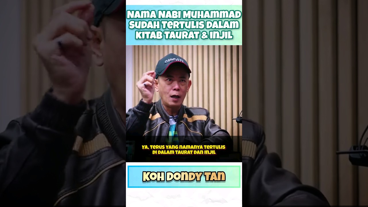 Koh Dondy Tan - Nama Nabi MUHAMMAD Sudah Tertulis di Dalam Kitab Taurat & Injil