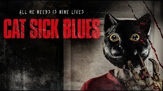 CAT SICK BLUES - Official Trailer