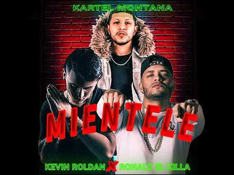 Miéntele - Kevin Roldán Ft. (Verso Ronald El Killa) X Kartel Montana