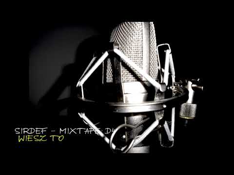 SirDef - Wiesz To (D4Mixtape)