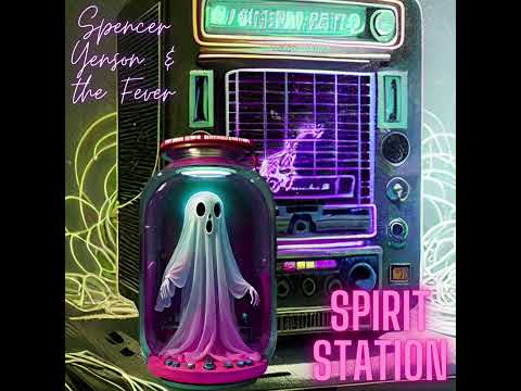 Spencer Yenson & the Fever - Spirit Station (Official Lyric Video)