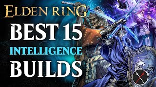 Elden Ring Best 15 Intelligence Builds - Early and Late Game