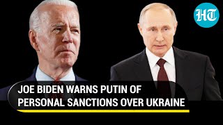 'Will change world if...': Biden warns Putin of personal sanctions if Russia invades Ukraine