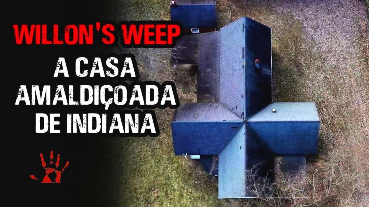A Maldição de Willow's Weep - A Casa Mais Assombrada de Indiana.