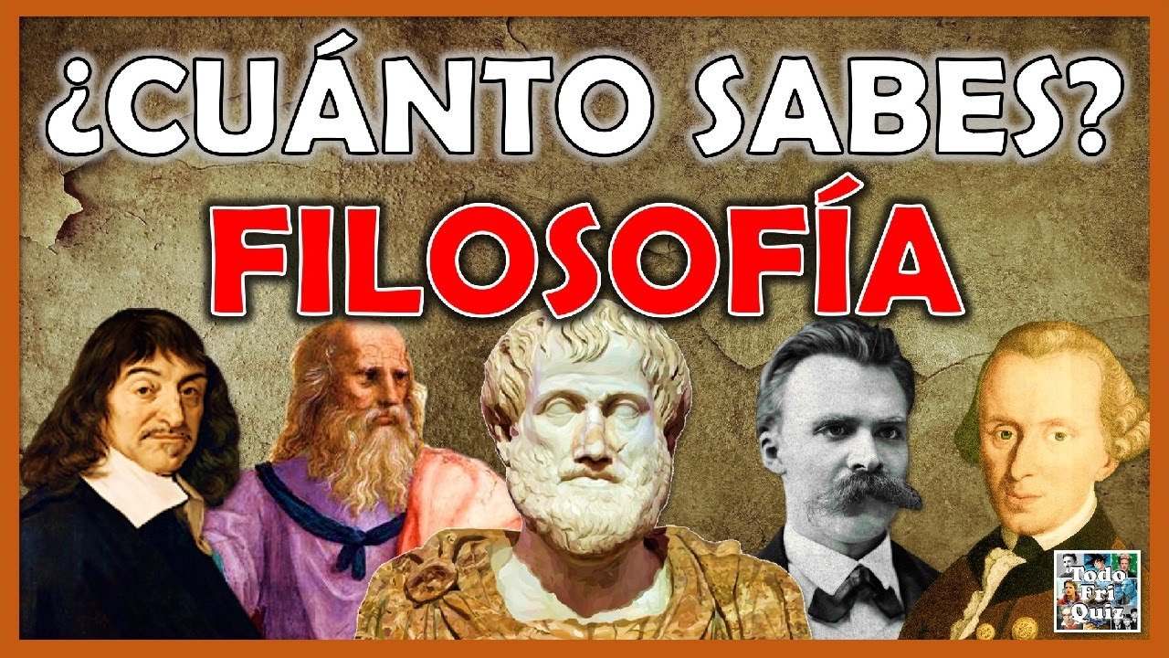 ¿Cuánto Sabes de "FILOSOFÍA"? Test/Trivial/Quiz