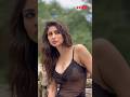 Mouni Roy S 6 HOT Videos Shorts Mouniroy