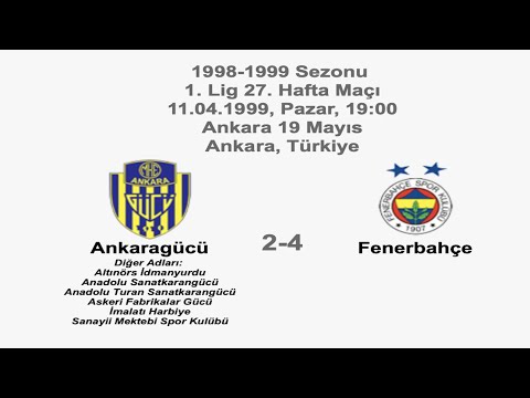 Ankaragücü 2-4 Fenerbahçe 11.04.1999 - 1998-1999 Turkish 1st League Matchday 27