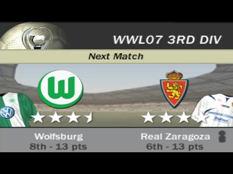 FIFA 07 | WWL 07 3rd Division Week 9+1 Match 6 - Wolfsburg vs Real Zaragoza [AI vs AI]