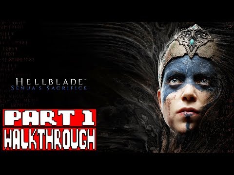 HELLBLADE SENUA'S SACRIFICE Gameplay Walkthrough Part 1 - No Commentary